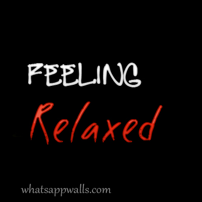 7 Relaxed Whatsapp Dp Images | Relax, Cool Status